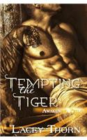 Tempting the Tiger