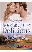 Irresistibly Delicious [Cozy Cove] (Bookstrand Publishing Romance)