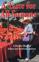 Taste for all Seasons: A Healthy Blend of Italian and American Cuisines