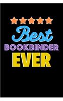 Best Bookbinder Evers Notebook - Bookbinder Funny Gift