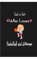 Just A Girl Who Loves Basketball and Slime
