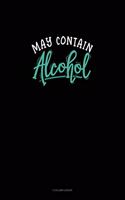 May Contain Alcohol