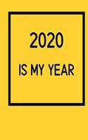 2020 Is My Year