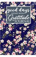 Good Days Start With Gratitude Journal
