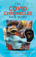 Covid Chronicles and More