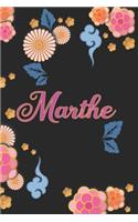 Marthe: Carnet de Notes / Bloc Notes, Journal intime personnalisé avec prénom pour les filles et les femmes, Carnet de 100 pages 6x9" (15x23cm) Motif Fleurs