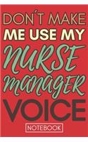Don't Make Me Use My Nurse Manager Voice