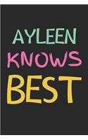 Ayleen Knows Best: Lined Journal, 120 Pages, 6 x 9, Ayleen Personalized Name Notebook Gift Idea, Black Matte Finish (Ayleen Knows Best Journal)