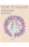 How to draw Princess Edition