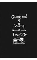 Gravesend is Calling and I Must Go: 6''x9'' Lined Writing Notebook Journal, 120 Pages, Best Novelty Birthday Santa Christmas Gift For Friends, Fathers, ... Cover With White Quote and W