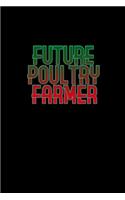 Future poultry farmer: Food Journal - Track your Meals - Eat clean and fit - Breakfast Lunch Diner Snacks - Time Items Serving Cals Sugar Protein Fiber Carbs Fat - 110 pag