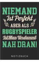 Niemand Ist Perfekt Aber Als Rugby Ist Man Verdammt Nah Dran!