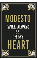 Modesto Will Always Be In My Heart: Lined Writing Notebook Journal For people from Modesto, 120 Pages, (6x9), Simple Freen Flower With Black Text ... Women, School Teacher, mom, wife, 