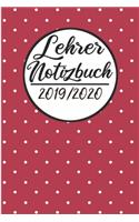 Lehrer Notizbuch 2019 / 2020: Lehrerkalender 2019 2020 - Lehrerplaner A5, Lehrernotizen & Lehrernotizbuch für den Schulanfang
