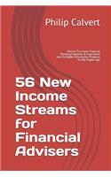56 New Income Streams for Financial Advisers