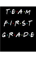 Team first grade