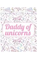 Daddy of unicorns: Journal and Notebook for Girls - Composition Size (7.5"x 9.25") With Lined and Blank Pages, Perfect for Journal, Writing Drawing Journal For Kids