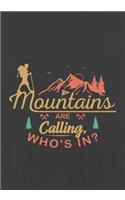 The Mountains are Calling, WHO'S IN?: Hiking Journal With Prompts To Write In, Trail Log Book, Hiker's Journal, Hiking Journal, Hiking Log Book, Hiking Gifts,