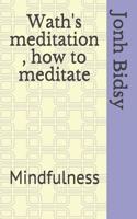 Wath's meditation, how to meditate