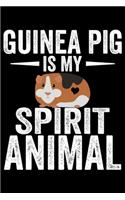 Guinea Pig Is My Spirit Animal