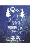It Is Well With My Soul 2020 Weekly/Monthly Planner