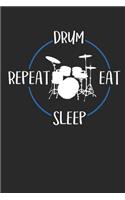 Drum Eat Sleep Repeat: Notizbuch A5 Kariert 108 Seiten Notizheft - Geschenk für Drummer und Schlagzeuger