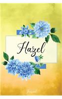 Hazel Journal: Blue Dahlia Flowers Personalized Name Journal/Notebook/Diary - Lined 6 x 9-inch size with 120 pages