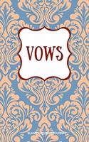 Vows Small Size Blank Journal-Wedding Vow Keepsake-5.5"x8.5" 120 pages Book 16: Notebook for Wedding Ceremony Vows-Writing Wedding Notes Thoughts Ideas Reminders-Gift for Bride-to-Be Engagement Gift Bridal Party