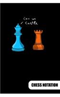Can we Castle. Chess Notation