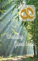 Wedding Guest Book: Forest themed Wedding Guest Book: Beautiful Design - Guest Book for Memories, Messages Book, Advice, Events and More
