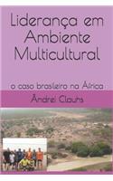 Liderança Em Ambiente Multicultural