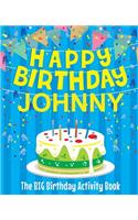 Happy Birthday Johnny - The Big Birthday Activity Book