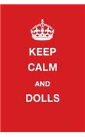 Keep Calm and Dolls: Blank Ruled Lined Composition Notebook