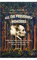 All the Presidents' Memories