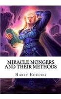 Miracle Mongers and Their Methods
