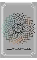 Sacred Fractal Mandala: Geometric Art Yoga Mantra - Lined 120 Pages 6x9 Journal