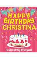 Happy Birthday Christina - The Big Birthday Activity Book