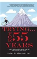 Trying ... For 55 Years