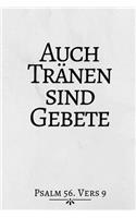 Auch Tränen Sind Gebete.