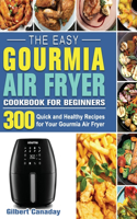 The Easy Gourmia Air Fryer Cookbook for Beginners