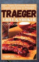 Traeger Grill and Smoker Cookbook
