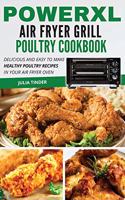 PowerXL Air Fryer Grill Poultry Cookbook
