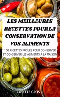Les Meilleures Recettes Pour La Conservation De Vos Aliments
