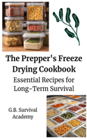 Prepper's Freeze Drying Cookbook