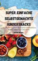 Super Einfache Selbstgemachte Kindersnacks