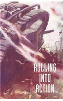 Rolling into Action, Memoirs of A Tank Corps Section Commander