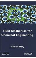 Fluid Mechanics for Chemical Engineering