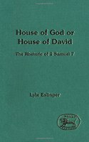 House of God or House of David?: Rhetoric of 2 Samuel 7: No. 164. (Journal for the Study of the Old Testament Supplement S.)