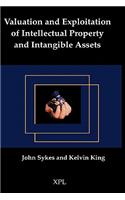 Valuation and Exploitation of Intellectual Property and Intangible Assets