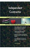 Independent Contractor A Complete Guide - 2020 Edition